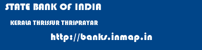 STATE BANK OF INDIA  KERALA THRISSUR THRIPRAYAR   banks information 